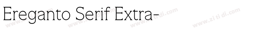 Ereganto Serif Extra字体转换